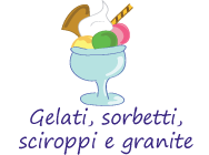 Gelati, sorbetti, sciroppi e granite